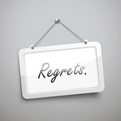 regrets hanging sign