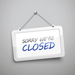 sorry we are closed hanging sign