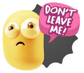 3d Rendering Sad Character Emoticon Expression saying Don't Leav