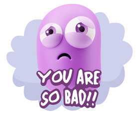 3d Rendering Sad Character Emoticon Expression saying You are so