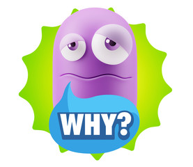 3d Rendering Sad Character Emoticon Expression saying Why? with