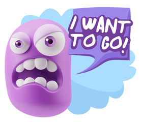 3d Illustration Angry Face Emoticon saying I Want to Go with Col