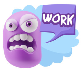 3d Illustration Angry Face Emoticon saying Work with Colorful Sp