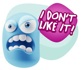3d Illustration Angry Face Emoticon saying I Don`t Like It with