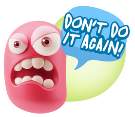 3d Illustration Angry Face Emoticon saying Don't Do It Again wit