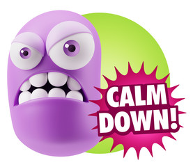 3d Illustration Angry Face Emoticon saying Calm Down with Colorf