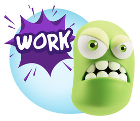 3d Illustration Angry Face Emoticon saying Work with Colorful Sp