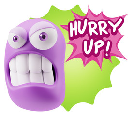 3d Illustration Angry Face Emoticon saying Hurry Up with Colorfu