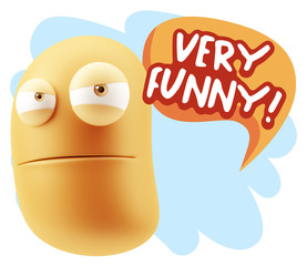 3d Illustration Angry Face Emoticon saying Very Funny with Color
