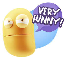 3d Illustration Angry Face Emoticon saying Very Funny with Color