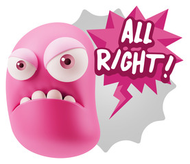 3d Illustration Angry Face Emoticon saying All Right with Colorf