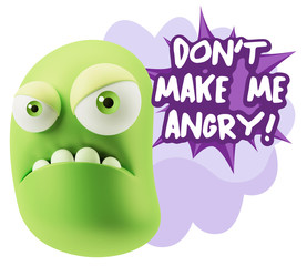 3d Illustration Angry Face Emoticon saying Don't Make Me Angry w