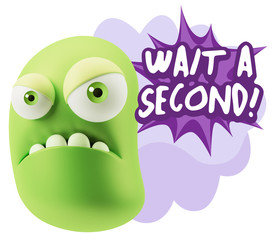 3d Illustration Angry Face Emoticon saying Wait a Second with Co