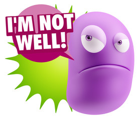 3d Illustration Angry Face Emoticon saying I'm not Well with Col