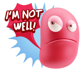3d Illustration Angry Face Emoticon saying I'm not Well with Col