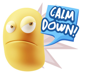 3d Illustration Angry Face Emoticon saying Calm Down with Colorf