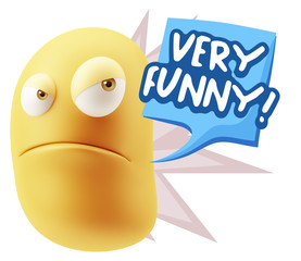 3d Illustration Angry Face Emoticon saying Very Funny with Color