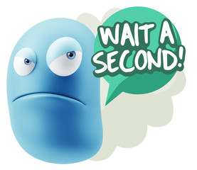 3d Illustration Angry Face Emoticon saying Wait a Second with Co