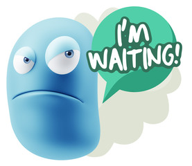 3d Illustration Angry Face Emoticon saying I'm Waiting with Colo