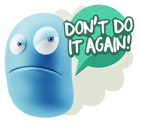 3d Illustration Angry Face Emoticon saying Don't Do It Again wit