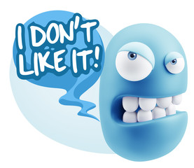 3d Illustration Angry Face Emoticon saying I Don`t Like It with