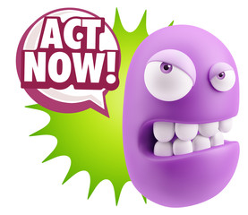 3d Illustration Angry Face Emoticon saying Act Now with Colorful