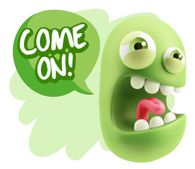 3d Illustration Angry Face Emoticon saying Come On with Colorful