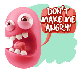 Fototapeta premium 3d Illustration Angry Face Emoticon saying Don't Make Me Angry w