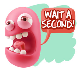 3d Illustration Angry Face Emoticon saying Wait a Second with Co