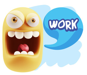 3d Illustration Angry Face Emoticon saying Work with Colorful Sp