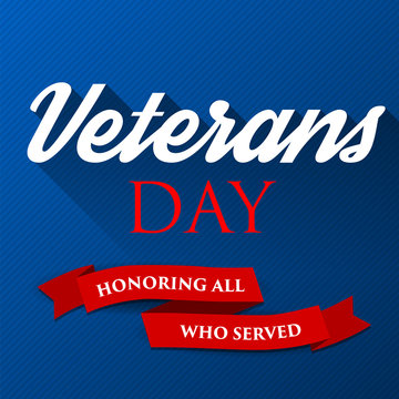 Veterans Day background. USA patriotic colorful template for National celebrations. Vector illustration with text and ribbon for posters, flyers, decoration in colors of american flag.