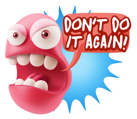 3d Rendering Angry Character Emoji saying Don't Do It Again with