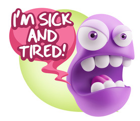 3d Rendering Angry Character Emoji saying I'm Sick and Tired wit
