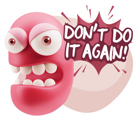3d Rendering Angry Character Emoji saying Don't Do It Again with