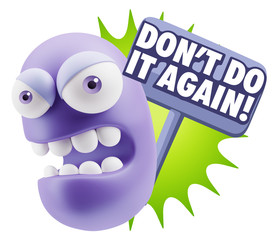 3d Rendering Angry Character Emoji saying Don't Do It Again with