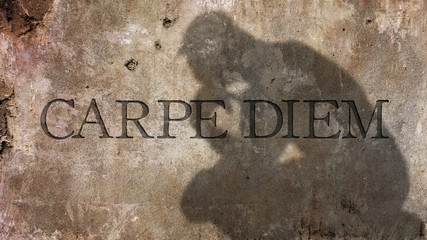 Carpe diem. A Latin phrase that means Seize the day. By Horace.