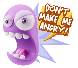 3d Rendering Angry Character Emoji saying Don't Make Me Angry wi