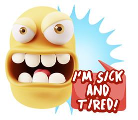 3d Rendering Angry Character Emoji saying I'm Sick and Tired wit