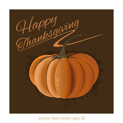 Pumpkin with a congratulatory inscription. Happy Thanksgiving. Vector illustration