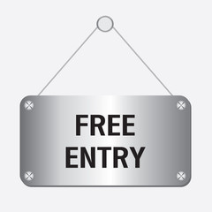 silver metallic free entry sign hanging on the wall 