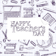 Teachers day.School doodles Supplies Sketchy background, composition.Piece of notepaper .Hand Drawn Vector Illustration .Ink Design Elements