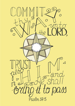 Bible verse commit to Lord thy way, and trust in Him and He will do
