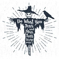 Fotobehang Hand drawn Halloween label with textured scarecrow vector illustration and "Do what you fear and your fear disappears" inspirational lettering. © SlothAstronaut