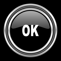 Obraz premium ok silver chrome metallic round web icon on black background