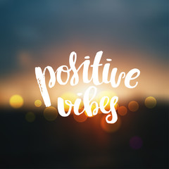 trendy lettering Hand drawn calligraphy. concept handwritten poster. "positive vibes"