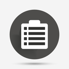 Checklist sign icon. Control list symbol.