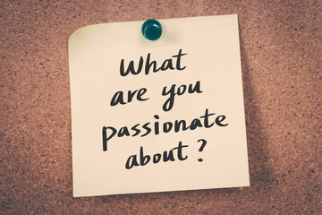 What are you passionate about?