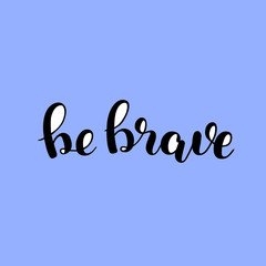 Be brave. Brush lettering.