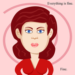 Everything Is Fine depicts a cartoon-type woman who carries on with single-minded determination to maintain her multifaceted life role.