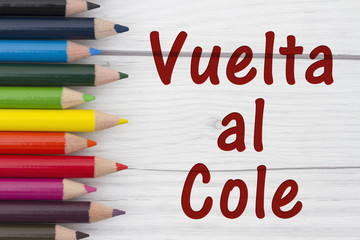 Pencil Crayons with text Vuelta al Cole, Spanish Back to School